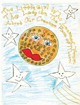 Weaver |  The Little Girl Who Learned from the Lady in the Face of the Moon About Our Creator | eBook | Sack Fachmedien