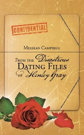 Campbell |  From the Disastrous Dating Files of Henley Gray | eBook | Sack Fachmedien