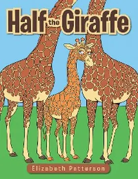 Patterson |  Half the Giraffe | eBook | Sack Fachmedien