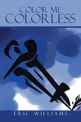 Williams |  Color Me Colorless | eBook | Sack Fachmedien