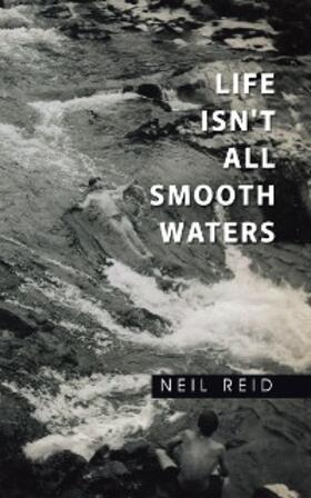 Reid |  Life Isn't All Smooth Waters | eBook | Sack Fachmedien