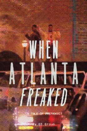 Brown |  When Atlanta Freaked | eBook | Sack Fachmedien