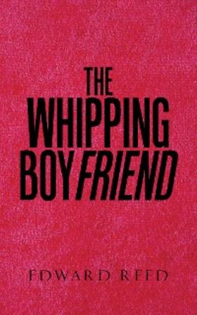 Reed |  The Whipping Boyfriend | eBook | Sack Fachmedien
