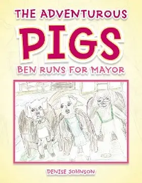Johnson |  The Adventurous Pigs | eBook | Sack Fachmedien