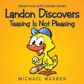 Warren |  Landon Discovers Teasing Is Not Pleasing | eBook | Sack Fachmedien