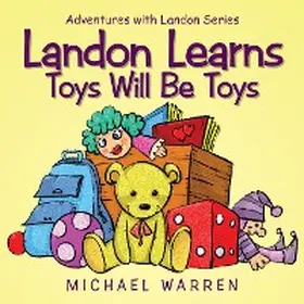Warren |  Landon Learns Toys Will Be Toys | eBook | Sack Fachmedien