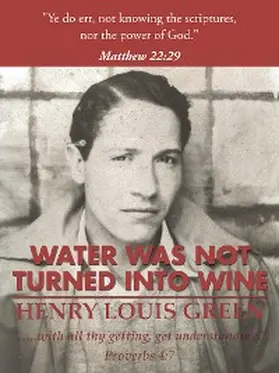 Green |  Water Was Not Turned into Wine | eBook | Sack Fachmedien