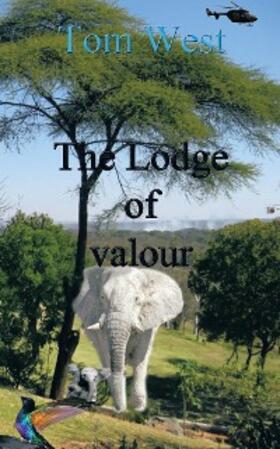 West |  The Lodge of Valour | eBook | Sack Fachmedien