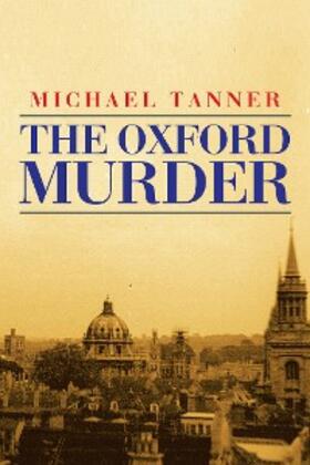 Tanner |  The Oxford Murder | eBook | Sack Fachmedien
