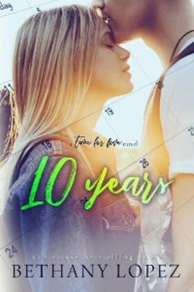 Lopez | 10 Years (Time for Love, book 5) | E-Book | www.sack.de