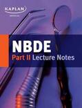 Kaplan Medical |  Nbde Part II Lecture Notes | Buch |  Sack Fachmedien