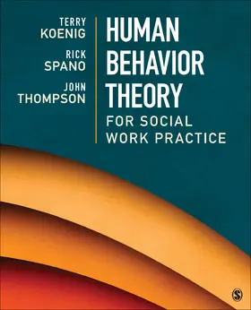 Koenig / Spano / Thompson |  Human Behavior Theory for Social Work Practice | Buch |  Sack Fachmedien