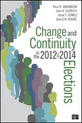 Abramson / Aldrich / Gomez |  Change and Continuity in the 2012 and 2014 Elections | Buch |  Sack Fachmedien