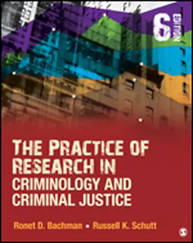 Bachman / Schutt |  The Practice of Research in Criminology and Criminal Justice | Buch |  Sack Fachmedien