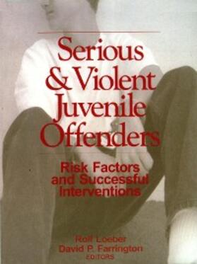 Loeber / Farrington |  Serious and Violent Juvenile Offenders | eBook | Sack Fachmedien