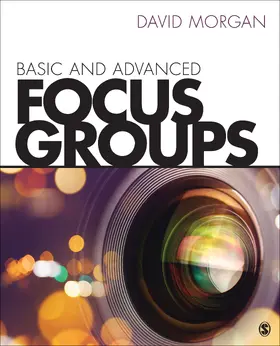 Morgan |  Basic and Advanced Focus Groups | Buch |  Sack Fachmedien