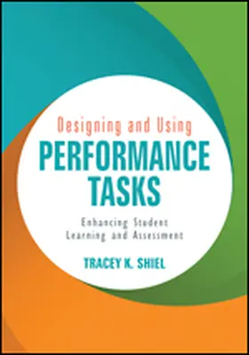 Shiel | Designing and Using Performance Tasks | Buch | 978-1-5063-2872-0 | sack.de