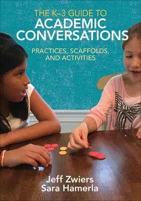 Zwiers / Hamerla |  The K-3 Guide to Academic Conversations | Buch |  Sack Fachmedien