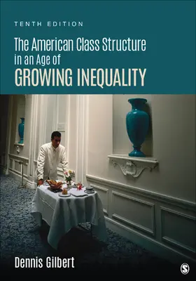 Gilbert | The American Class Structure in an Age of Growing Inequality | Buch | 978-1-5063-4596-3 | www.sack.de