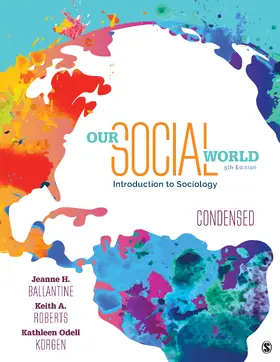 Ballantine / Roberts / Korgen |  Our Social World: Condensed | Buch |  Sack Fachmedien