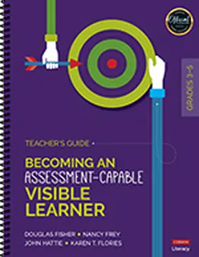 Fisher / Frey / Hattie |  Becoming an Assessment-Capable Visible Learner, Grades 3-5: Teacher&#8242;s Guide | Buch |  Sack Fachmedien
