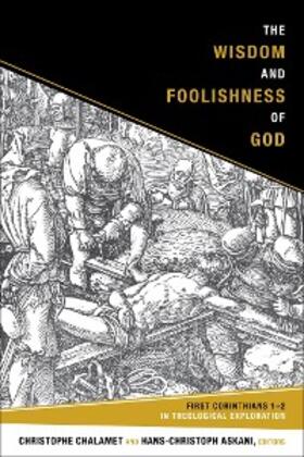 Chalamet / Askani |  Wisdom and Foolishness of God | eBook | Sack Fachmedien