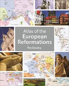 Dowley |  Atlas of the European Reformations | eBook | Sack Fachmedien
