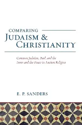 Sanders |  Comparing Judaism and Christianity | eBook | Sack Fachmedien