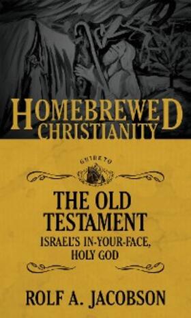 Jacobson / Fuller |  Homebrewed Christianity Guide to the Old Testament | eBook | Sack Fachmedien