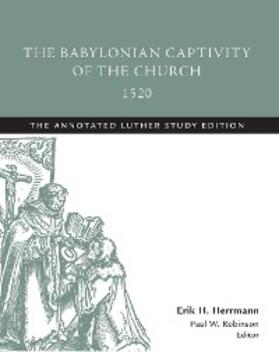 Luther / Herrmann / Robinson |  Babylonian Captivity of the Church, 1520 | eBook | Sack Fachmedien