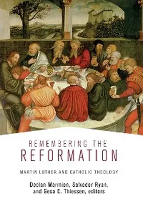 Marmion / Ryan / Thiessen |  Remembering the Reformation | eBook | Sack Fachmedien