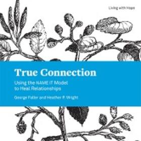 Faller / Wright |  True Connection | eBook | Sack Fachmedien