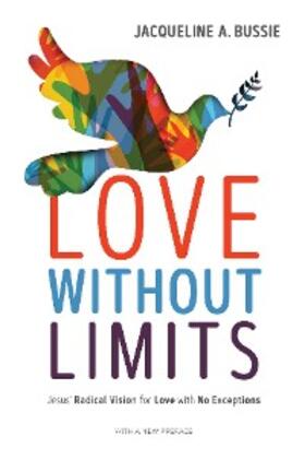 Bussie |  Love Without Limits | eBook | Sack Fachmedien