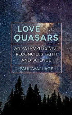 Wallace |  Love and Quasars | eBook | Sack Fachmedien