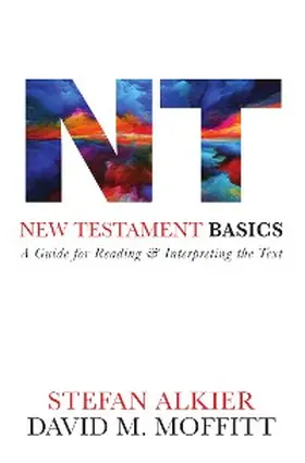 Alkier / Moffitt |  New Testament Basics | eBook | Sack Fachmedien