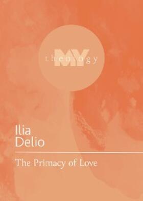 Delio |  Primacy of Love | eBook | Sack Fachmedien