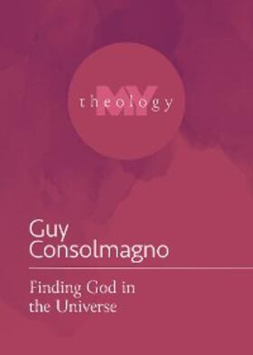 Consolmagno |  Finding God in the Universe | eBook | Sack Fachmedien