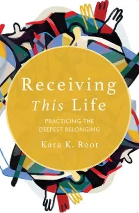 Root |  Receiving This Life | eBook | Sack Fachmedien