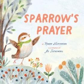 Hutchison |  Sparrow's Prayer | eBook | Sack Fachmedien