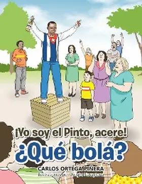 Piñera |  ¡Yo Soy El Pinto, Acere! ¿Qué Bolá? | eBook | Sack Fachmedien