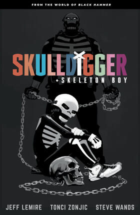 Lemire |  Skulldigger and Skeleton Boy: From the World of Black Hammer Volume 1 | Buch |  Sack Fachmedien