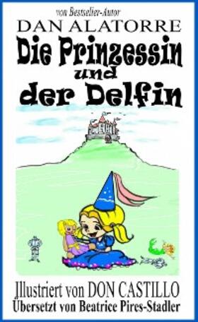 Alatorre |  Die Prinzessin Und Der Delfin | eBook | Sack Fachmedien