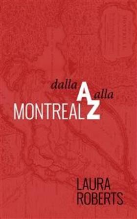 Roberts |  Montreal Dalla A Alla Z | eBook | Sack Fachmedien