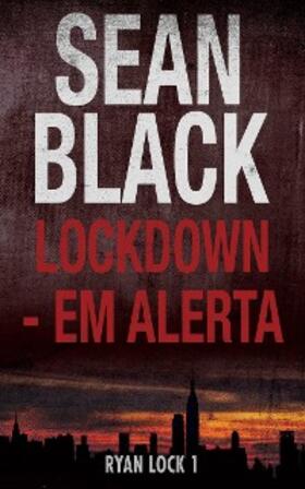 Black |  Lockdown - Em Alerta | eBook | Sack Fachmedien
