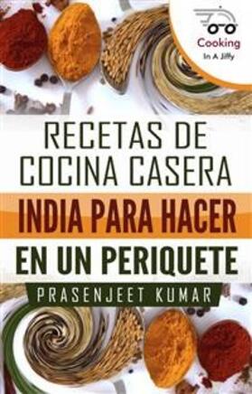 Kumar |  Recetas de Cocina Casera India Para Hacer en un Periquete | eBook | Sack Fachmedien