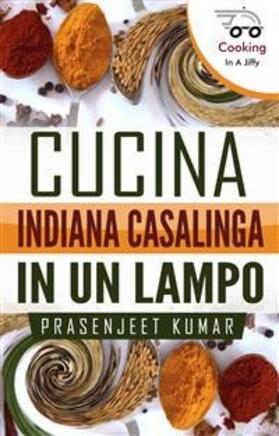 Kumar |  Cucina Indiana Casalinga in un Lampo | eBook | Sack Fachmedien