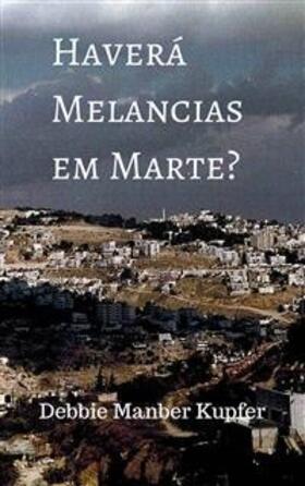 Kupfer |  Haverá Melancias em Marte? | eBook | Sack Fachmedien