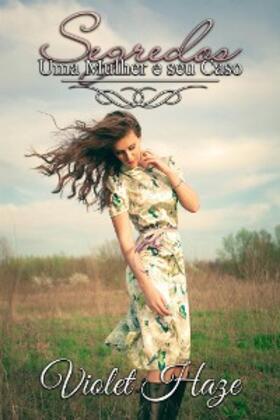 Haze |  Segredos (Uma Mulher e seu Caso #1) | eBook | Sack Fachmedien