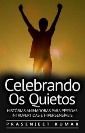 Kumar |  Celebrando os Quietos | eBook | Sack Fachmedien