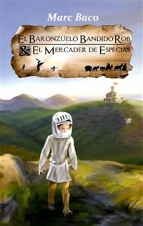 Baco |  El baronzuelo bandido Rob y el mercader de especias | eBook | Sack Fachmedien